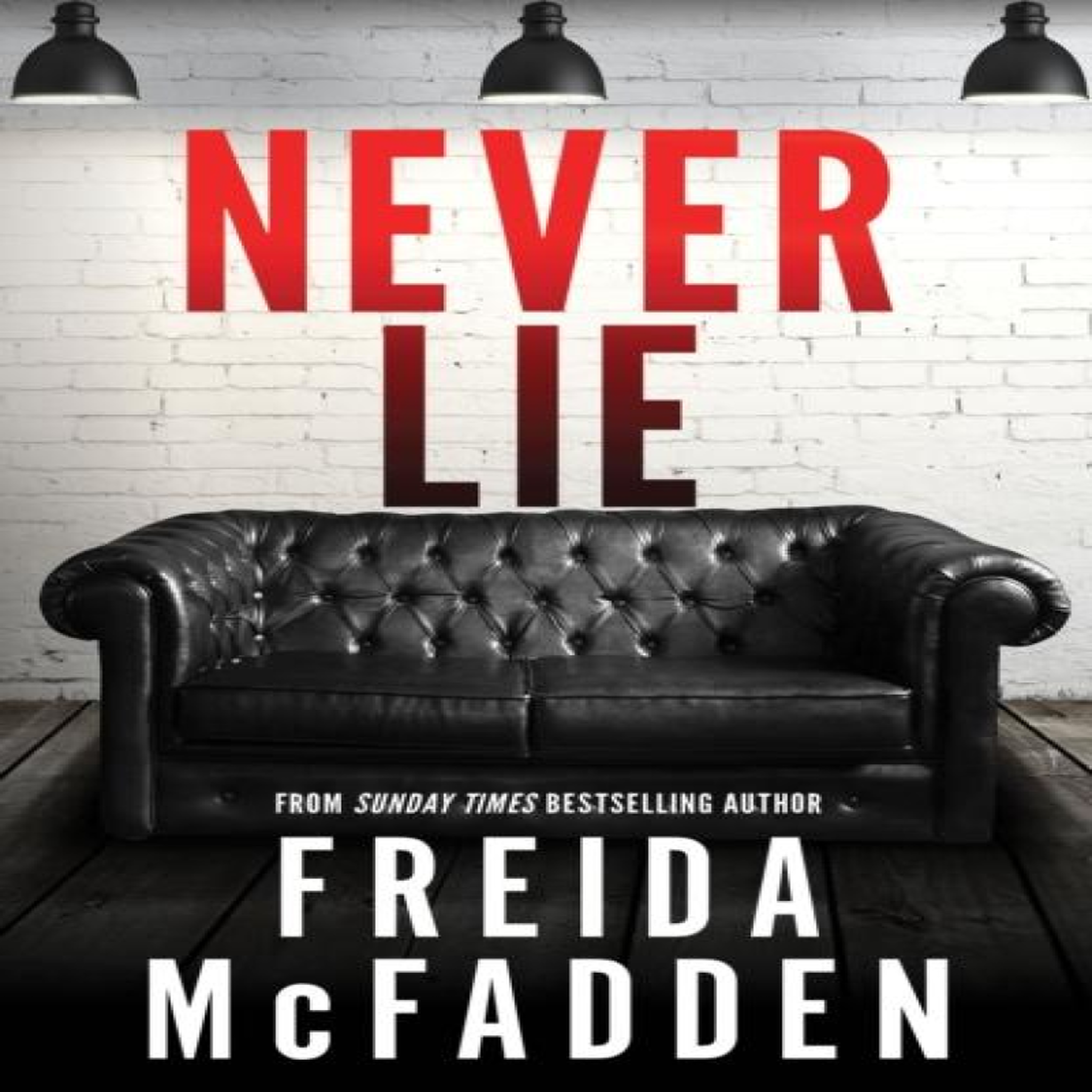 LIVRES Never Lie : From the Sunday Times Bestselling Author of The Housemaid