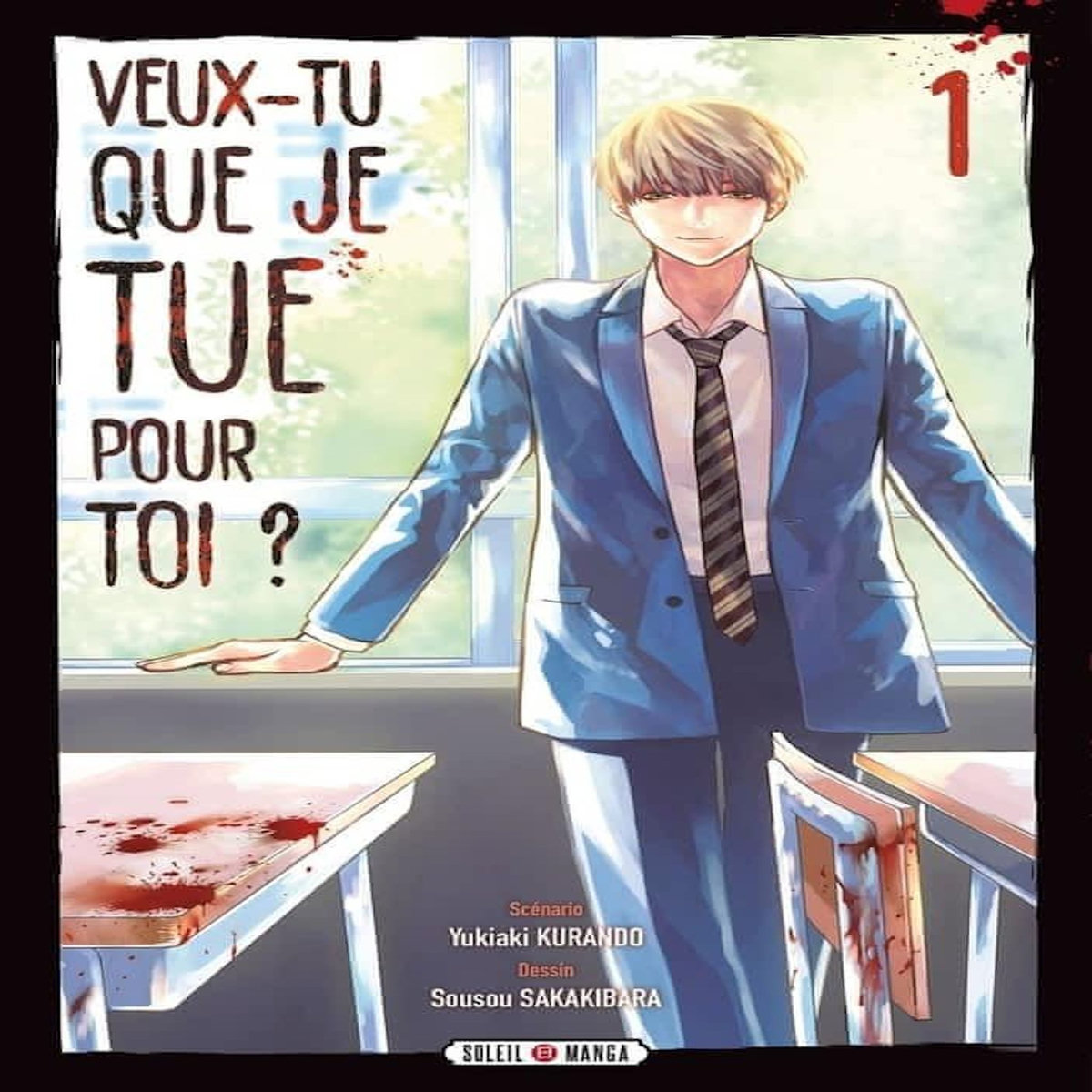 VEUX-TU QUE JE TUE POUR TOI ? TOME 1 , Kurando Yukiaki