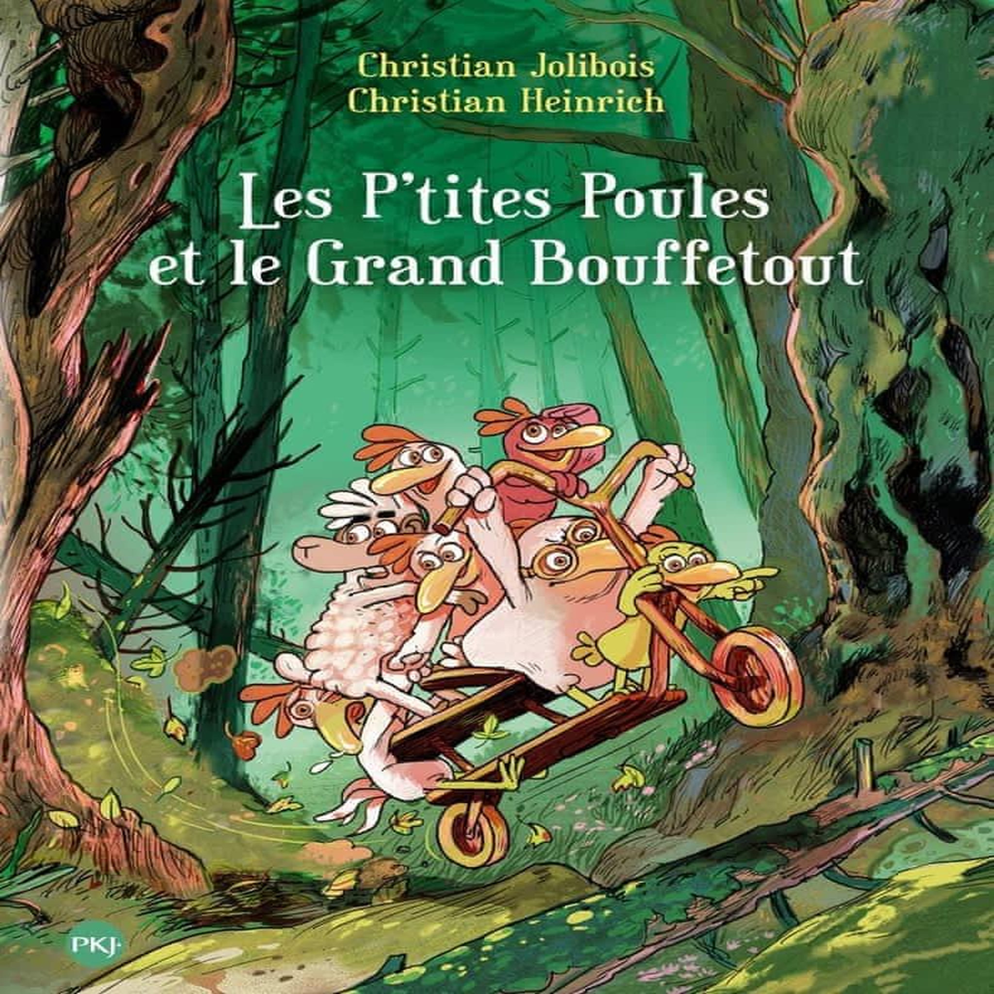 LES P'TITES POULES TOME 22 : LES P'TITES POULES ET LE GRAND BOUFFETOUT, Jolibois Christian