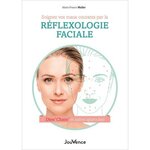 SOIGNEZ VOS MAUX COURANTS PAR LA REFLEXOLOGIE FACIALE. DIEN' CHAM' ET AUTRES APPROCHES, Muller Marie-France