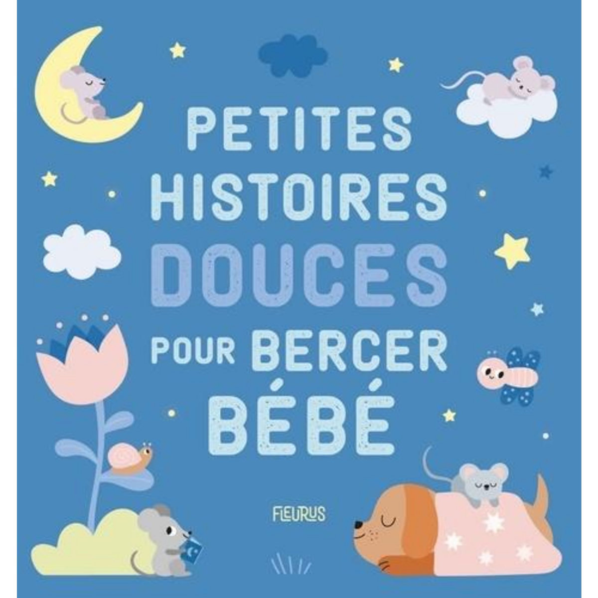 PETITES HISTOIRES DOUCES POUR BERCER BEBE, Aniel Isabel