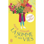 LA SOMME DE NOS VIES, Astrabie Sophie