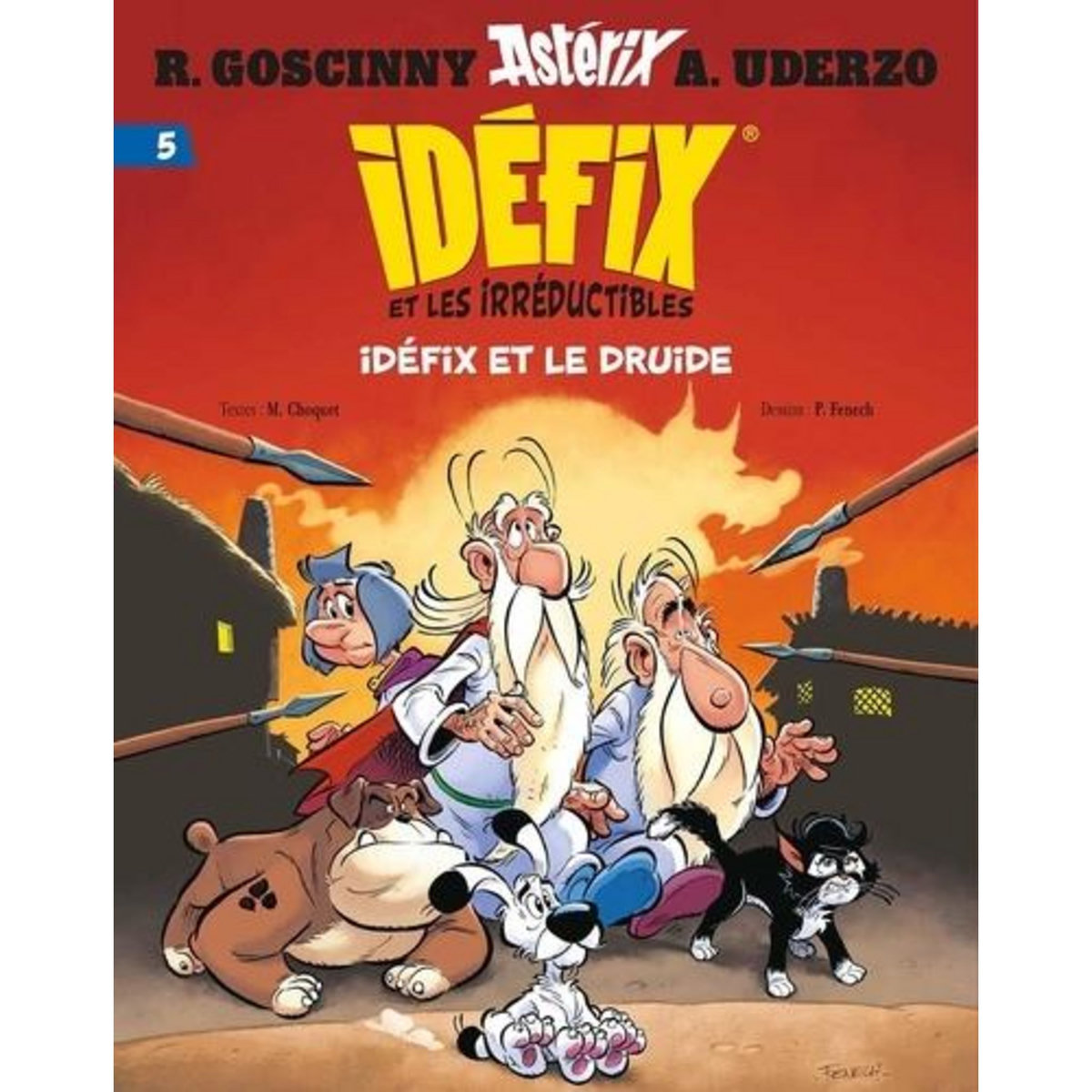 IDEFIX ET LES IRREDUCTIBLES TOME 5 : IDEFIX ET LE DRUIDE, Choquet Matthieu