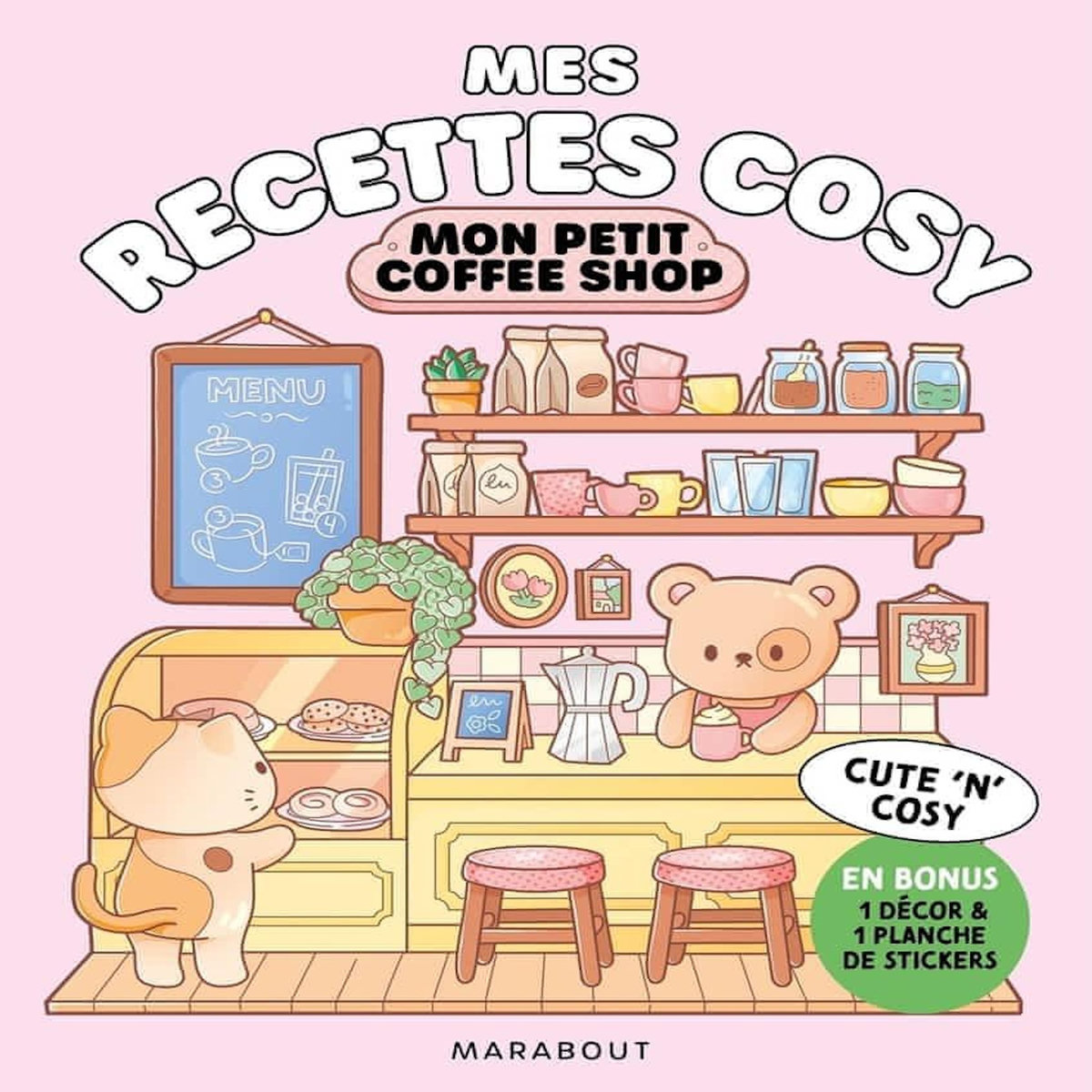 MES RECETTES COSY - MON PETIT COFFEE SHOP. EN BONUS, 1 DECOR & 1 PLANCHE DE STICKERS, Ferreux-Maeght Angèle