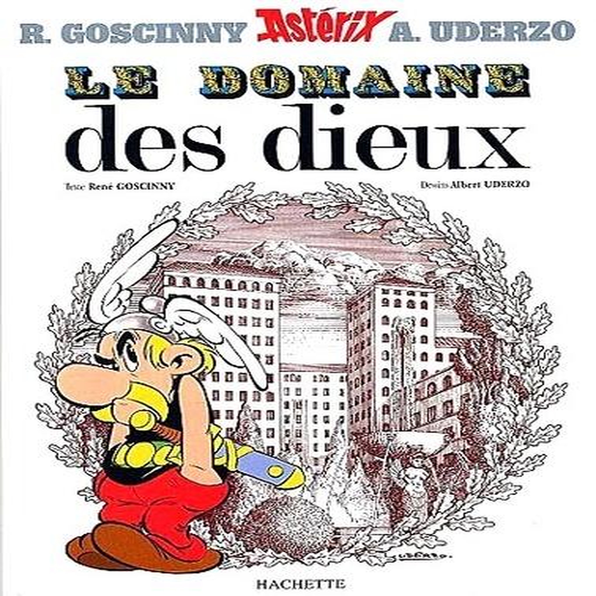 ASTERIX TOME 17 : LE DOMAINE DES DIEUX, Goscinny René