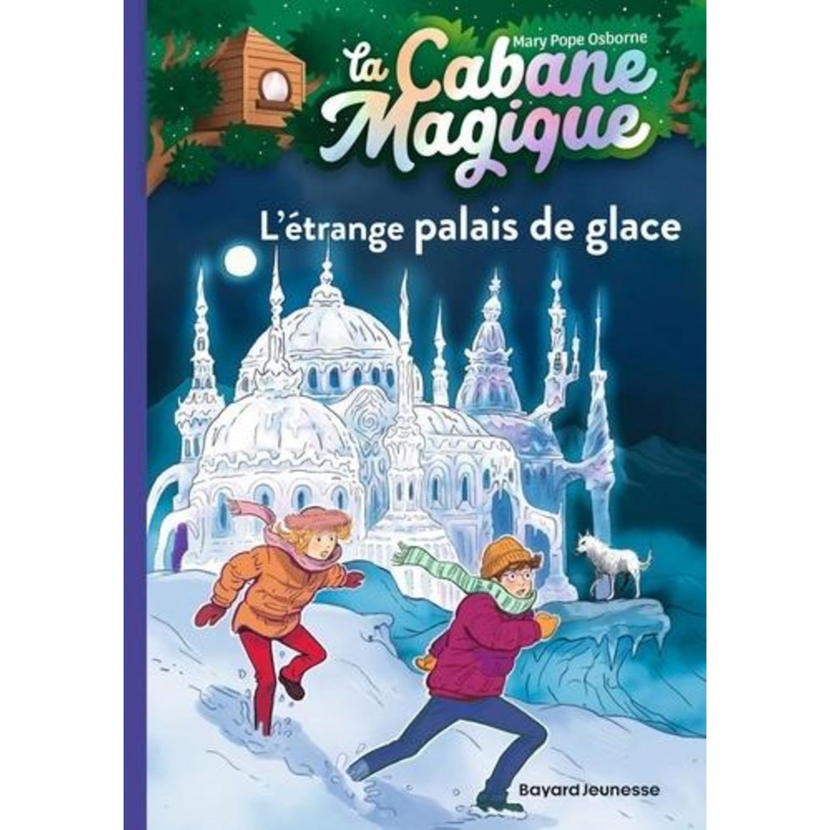 LA CABANE MAGIQUE TOME 27 : L'ETRANGE PALAIS DE GLACE, Osborne Mary Pope
