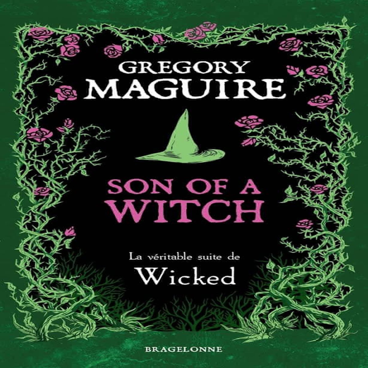 SON OF A WITCH. LA VERITABLE SUITE DE WICKED, Maguire Gregory