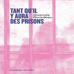TANT QU'IL Y AURA DES PRISONS, Ricordeau Gwénola