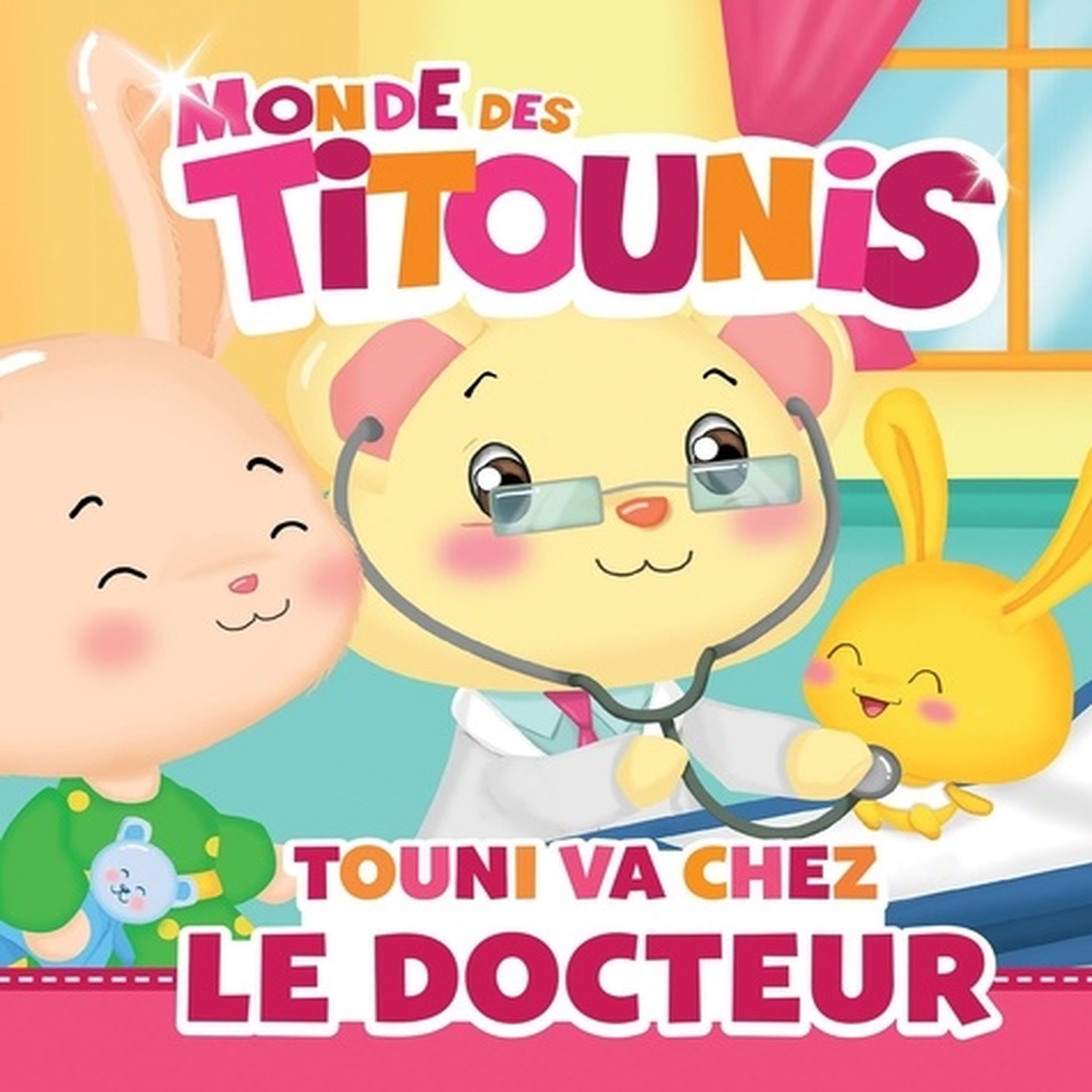  LE MONDE DES TITOUNIS : TOUNI VA CHEZ LE DOCTEUR, Goyons Laban Virginie