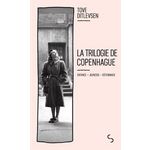 LA TRILOGIE DE COPENHAGUE : ENFANCE ; JEUNESSE ; DEPENDANCE, Ditlevsen Tove