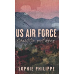 US AIR FORCE. COHABITATION SECRET DEFENSE, Philippe Sophie