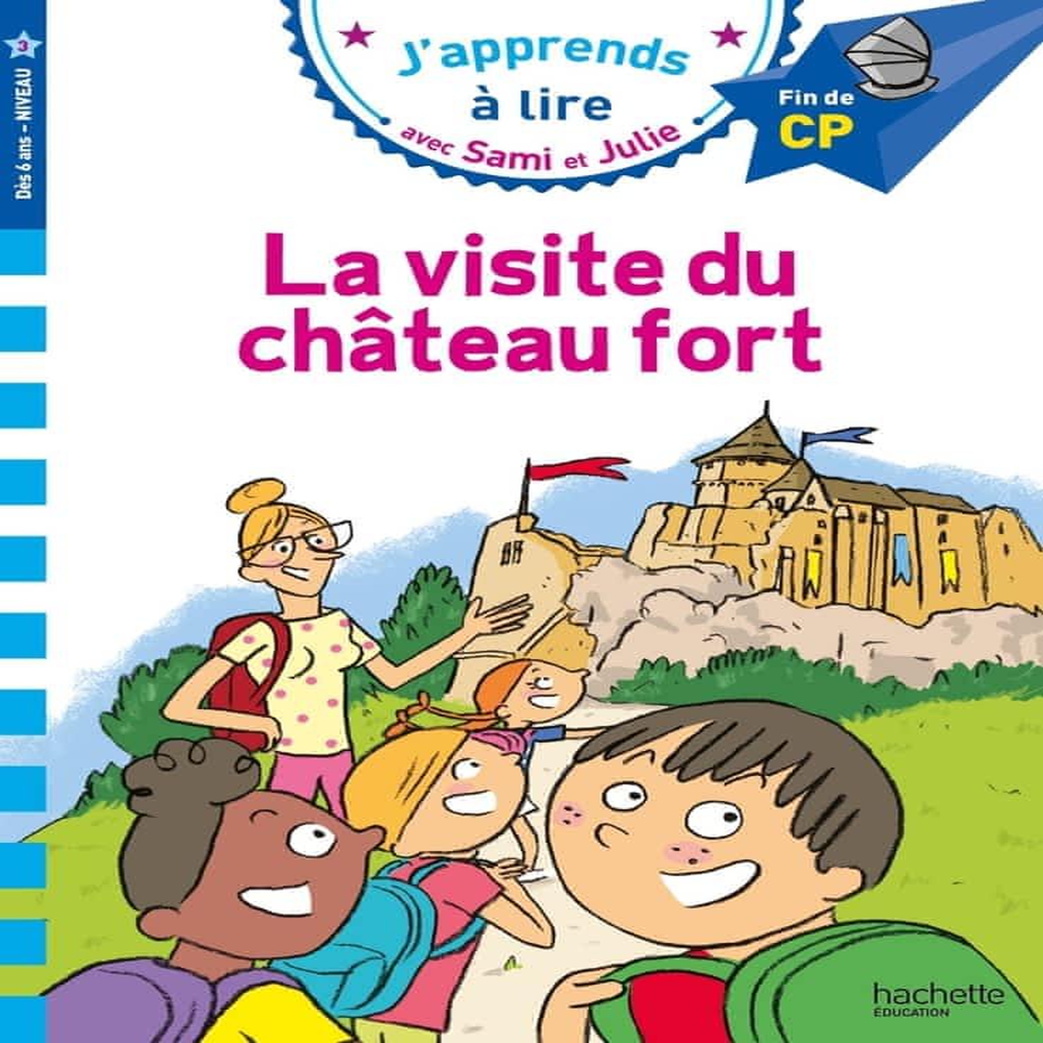 J'APPRENDS A LIRE AVEC SAMI ET JULIE : LA VISITE DU CHATEAU FORT. FIN DE CP NIVEAU 3, Bonté Thérèse