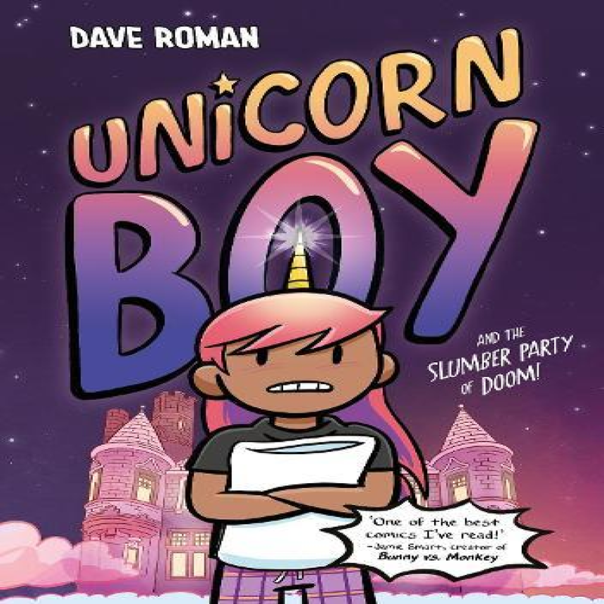 LIVRES Unicorn Boy and the Slumber Party of Doom : Book 2