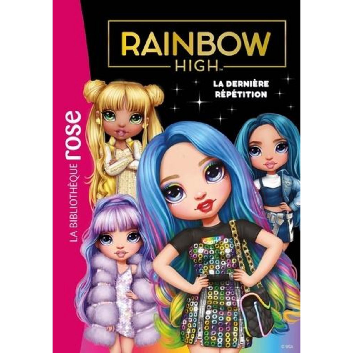 RAINBOW HIGH TOME 7 : LA DERNIERE REPETITION, Rubio-Barreau Vanessa