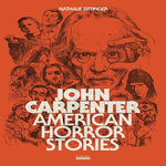 JOHN CARPENTER. AMERICAN HORROR STORIES, Bittinger Nathalie