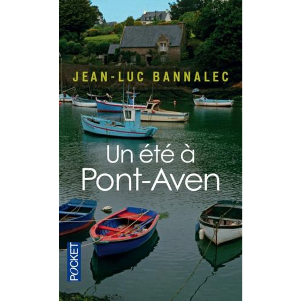 UNE ENQUETE DU COMMISSAIRE DUPIN : UN ETE A PONT-AVEN, Bannalec Jean-Luc