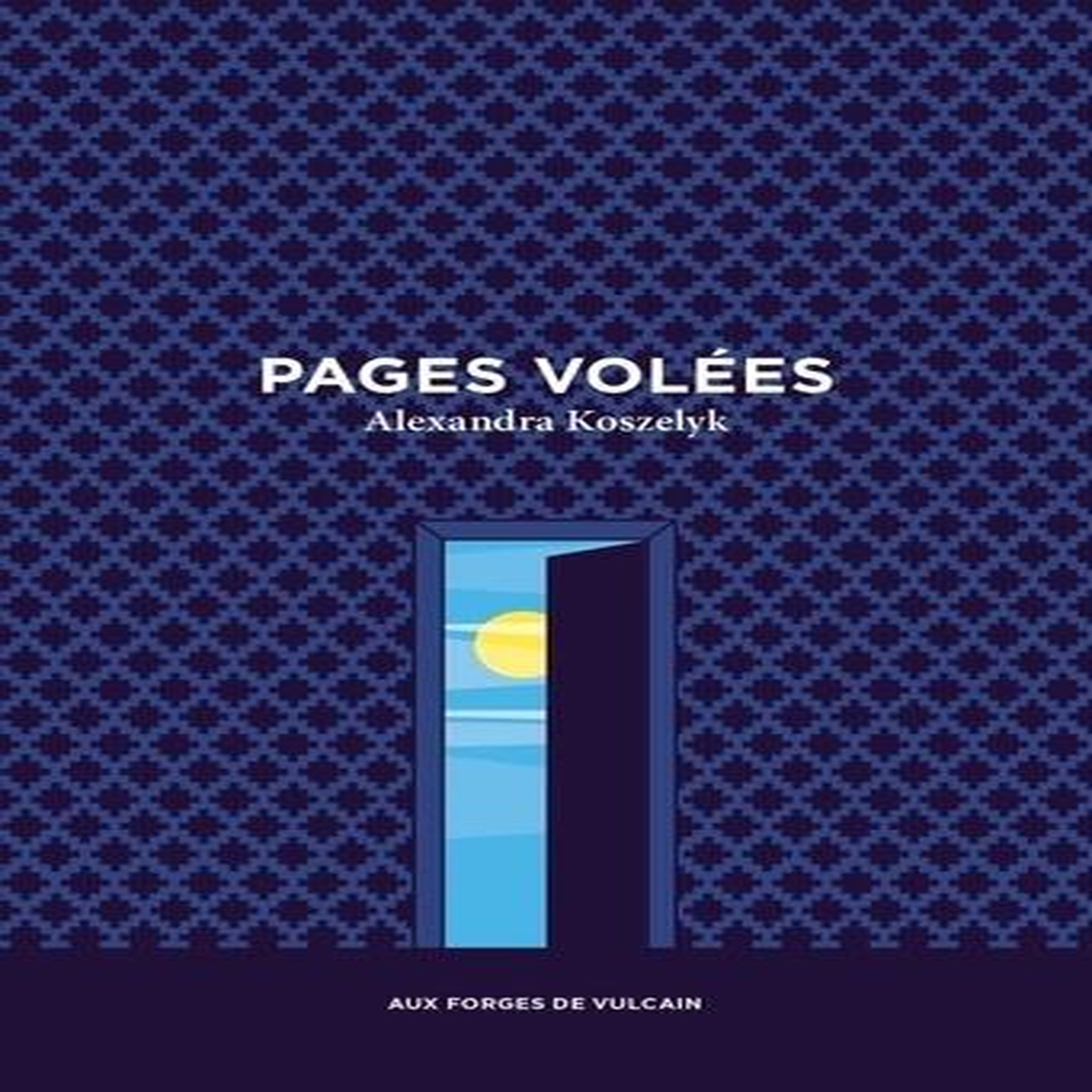 PAGES VOLEES, Koszelyk Alexandra