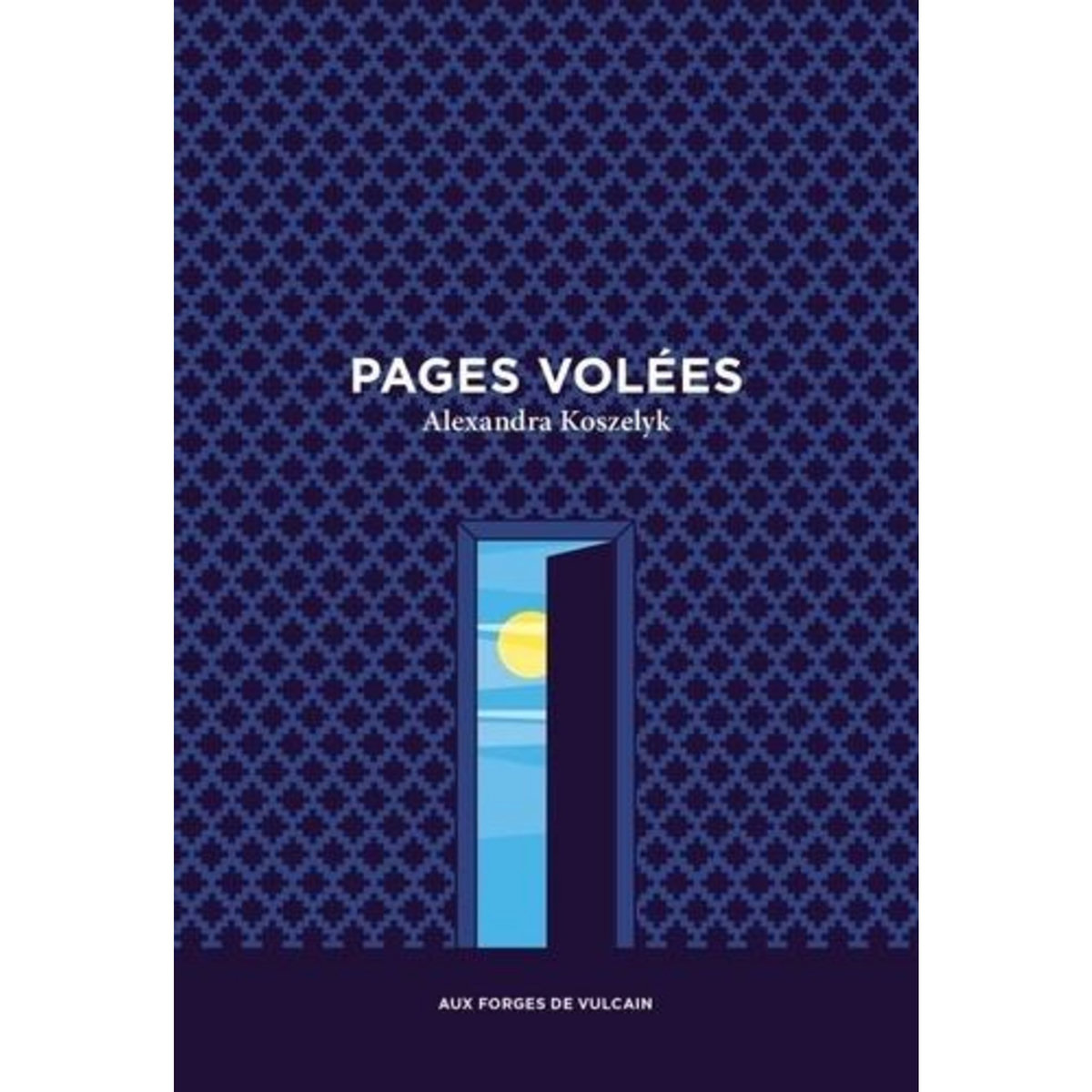 PAGES VOLEES, Koszelyk Alexandra