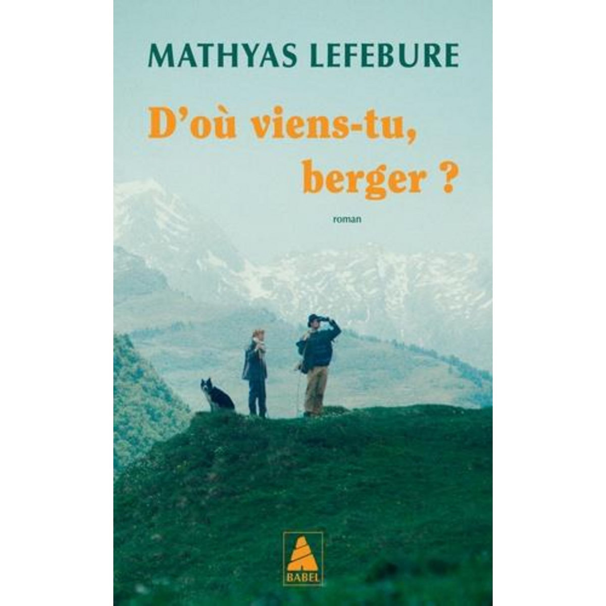 D'OU VIENS-TU, BERGER ?, Lefebure Mathyas