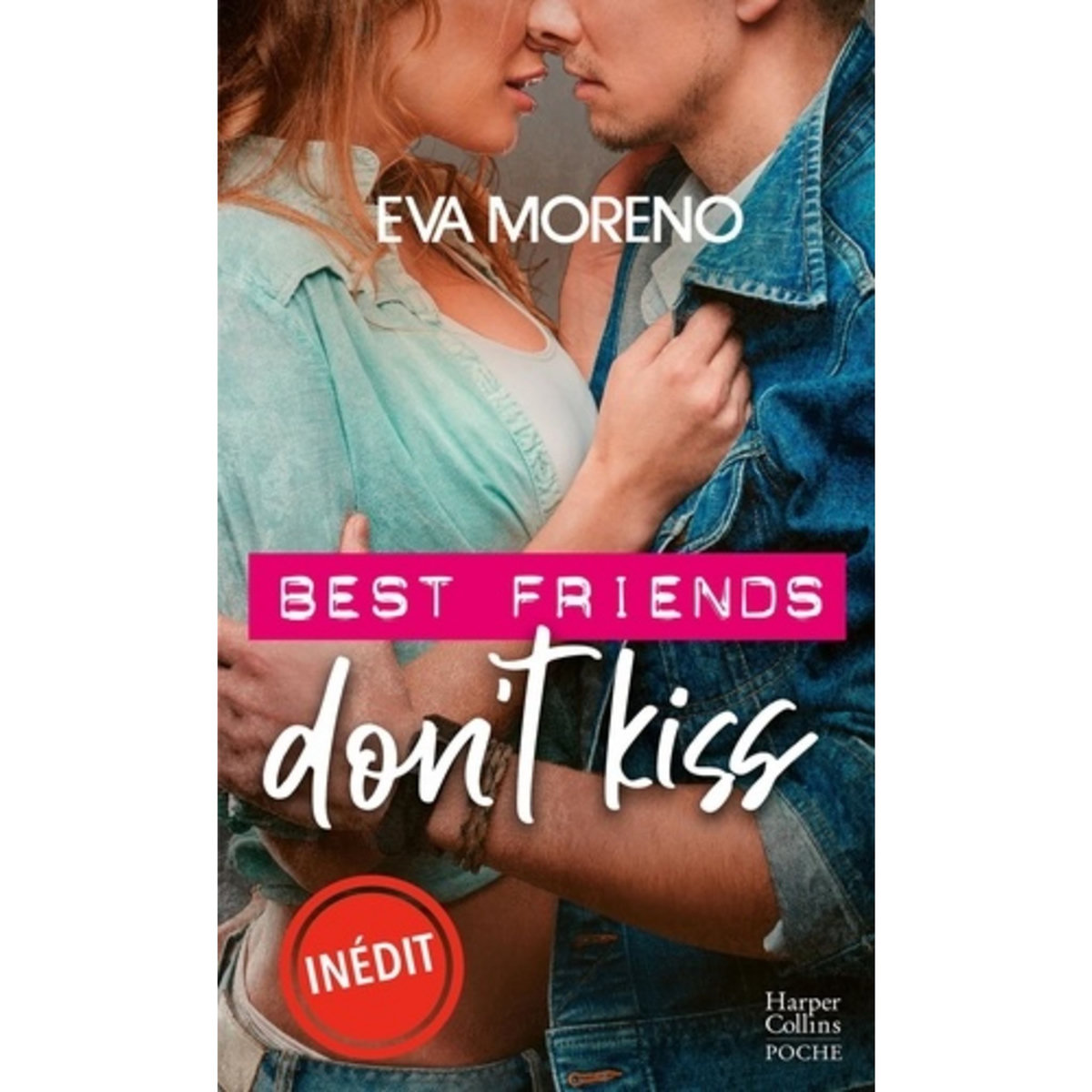 BEST FRIENDS DON'T KISS, Moreno Eva pas cher Auchan.fr