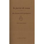 LE JARRET DE VEAU. DIX FACONS DE LE PREPARER, Daumas Michel-Antoine