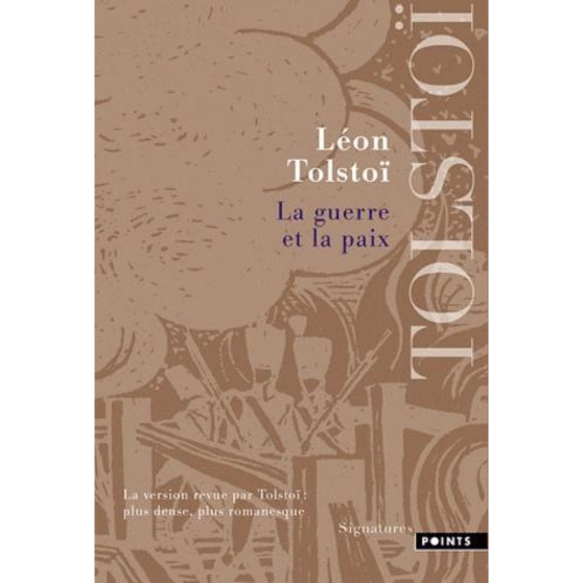 LA GUERRE ET LA PAIX, Tolstoï Léon