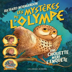 LES MYSTERES DE L'OLYMPE TOME 1 : UNE CHOUETTE MENE L'ENQUETE, Normandon Richard