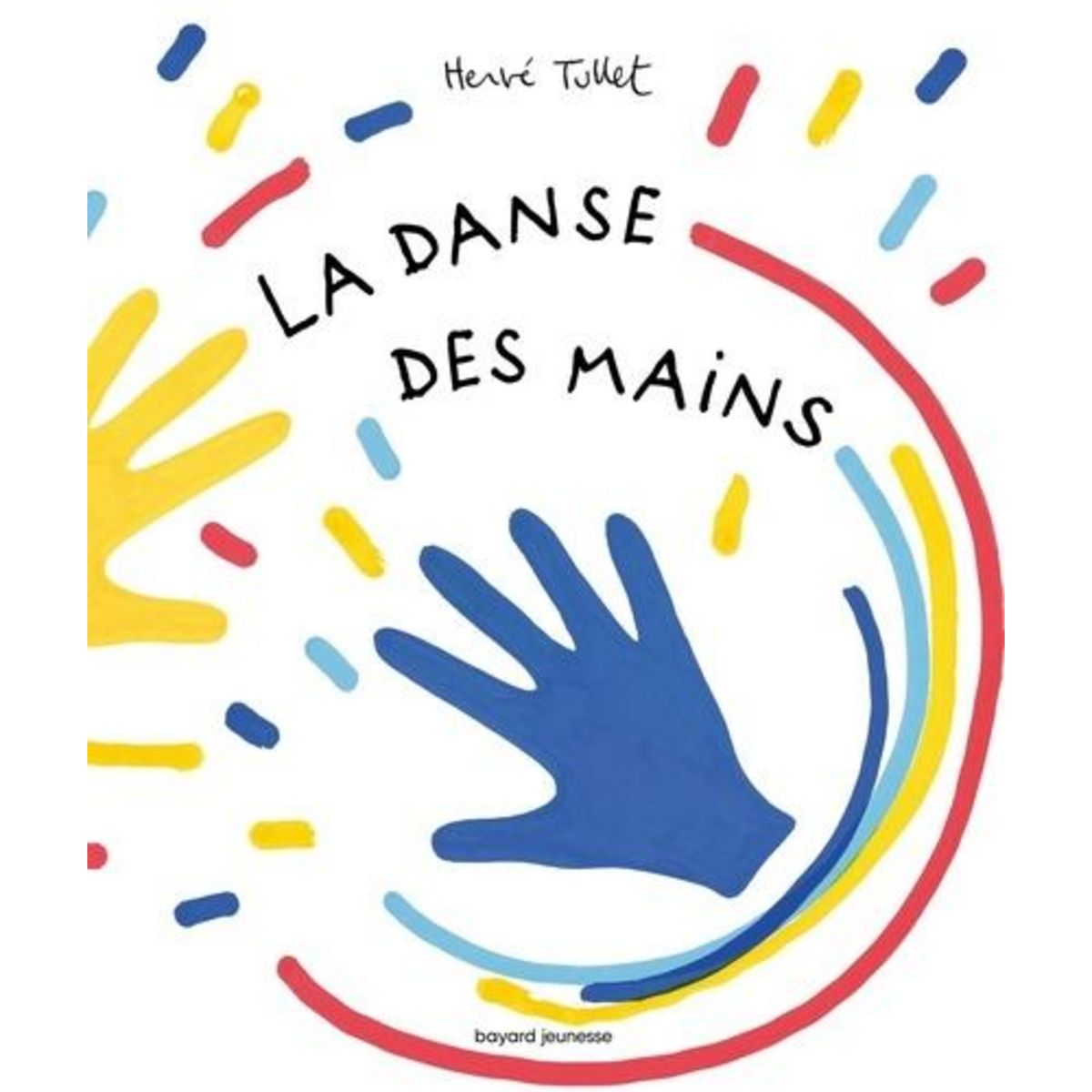LA DANSE DES MAINS, Tullet Hervé