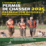 L'EXAMEN DU PERMIS DE CHASSER. PREPARATION OFFICIELLE AUX QUESTIONS THEORIQUES, EDITION 2025, Hachette