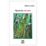 OPUSCULE NAVRANT, Lesire Blaise