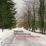 ANTISEMITISME. METAMORPHOSES ET CONTROVERSES, Mazower Mark