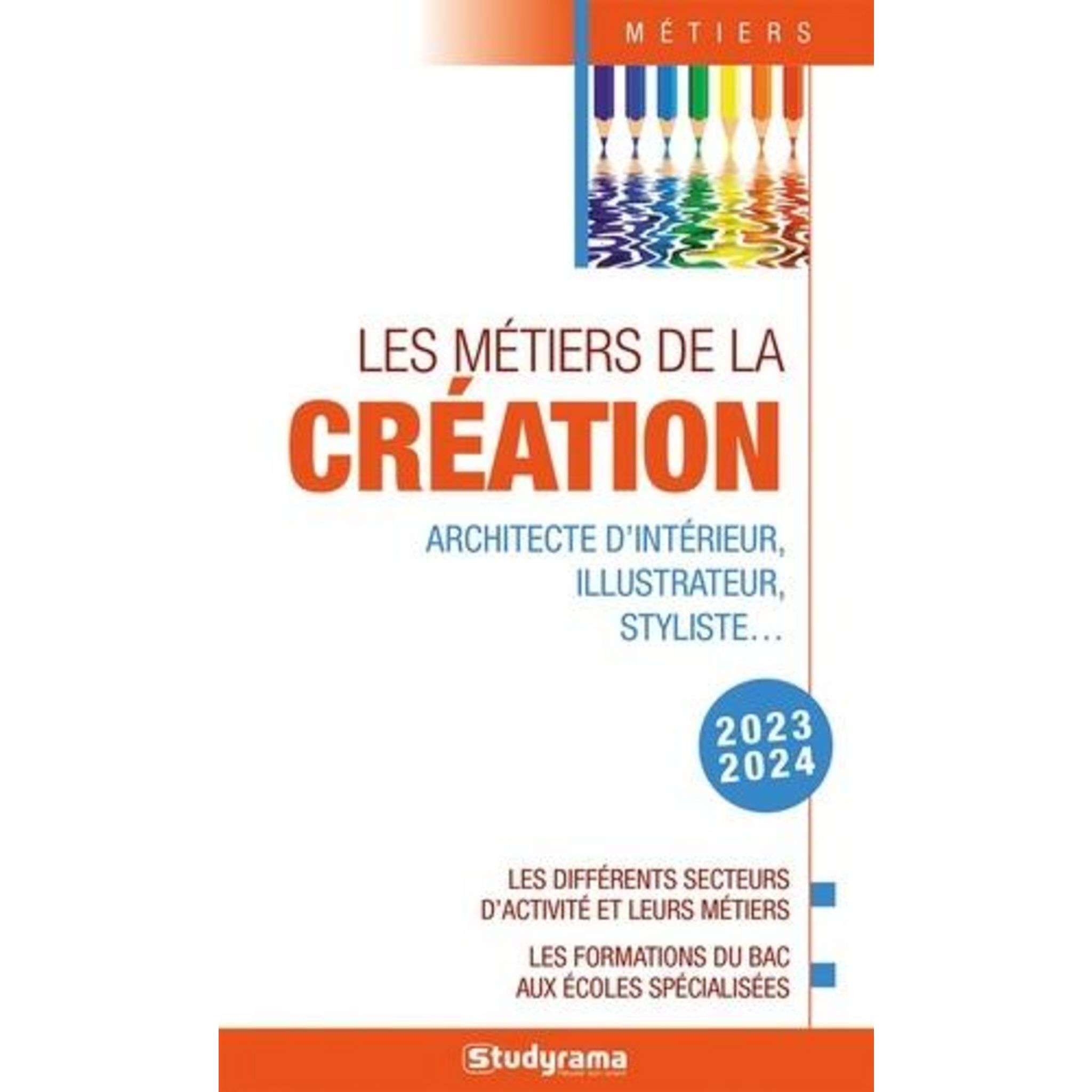 LES METIERS DE LA CREATION. EDITION 2023-2024, Studyrama Pas Cher ...