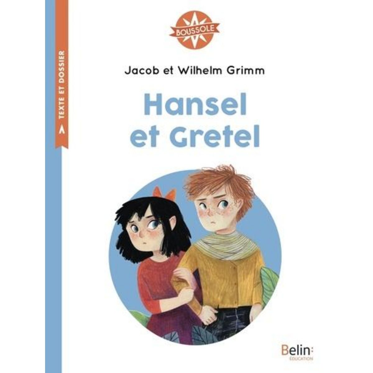 HANSEL ET GRETEL. CYCLE 2, Grimm Jakob et Wilhelm