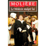 LE MEDECIN MALGRE LUI. COMEDIE, 1666, Molière