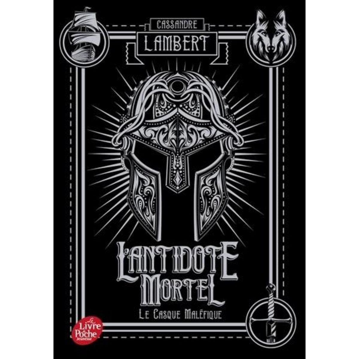 L'ANTIDOTE MORTEL TOME 2 : LE CASQUE MALEFIQUE, Lambert Cassandre