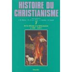 HISTOIRE DU CHRISTIANISME. TOME 7, DE LA REFORME A LA REFORMATION (1450-1530), Venard Marc