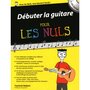  DEBUTER LA GUITARE POUR LES NULS. AVEC 1 CD AUDIO, Robert Yannick