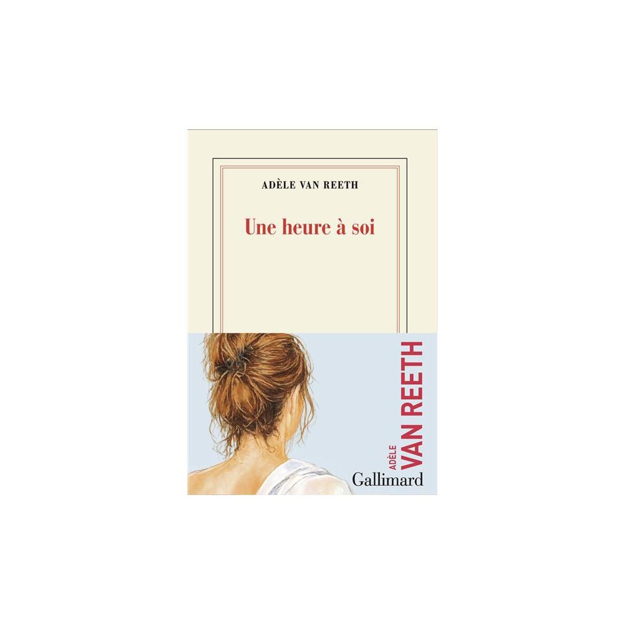 Une heure à soi (Grand format) – essai littéraire d'Adèle Van Reeth, collection Blanche