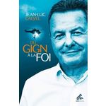 DU GIGN A LA FOI, Calyel Jean-Luc