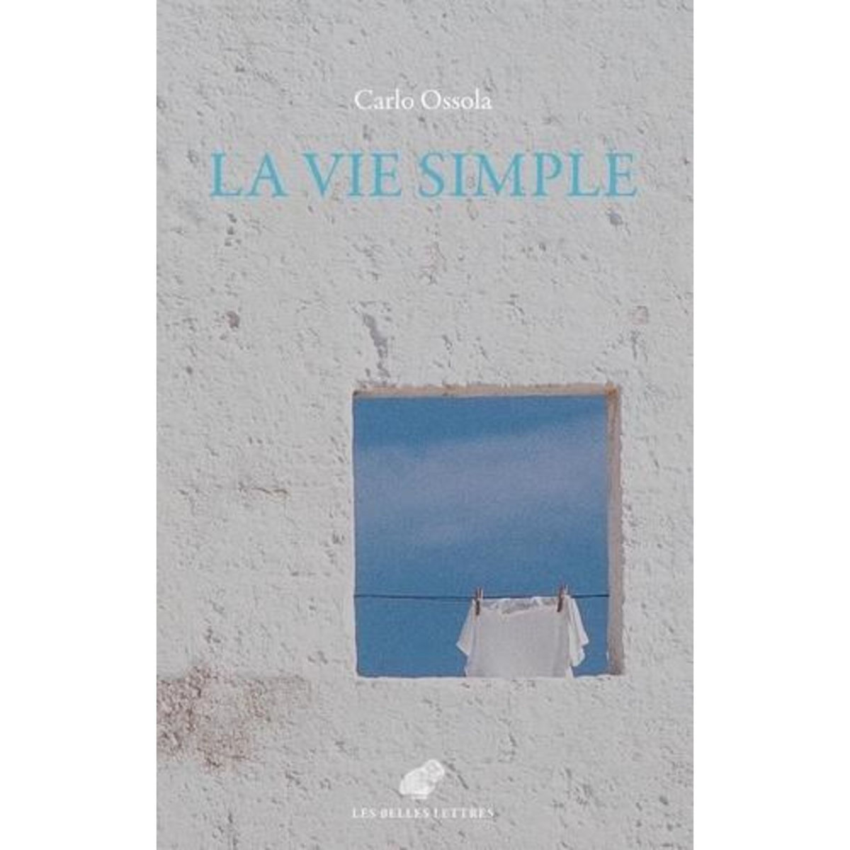 LA VIE SIMPLE. POUR SOI ET POUR LES AUTRES, Ossola Carlo