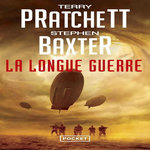 LA LONGUE TERRE TOME 2 : LA LONGUE GUERRE, Pratchett Terry