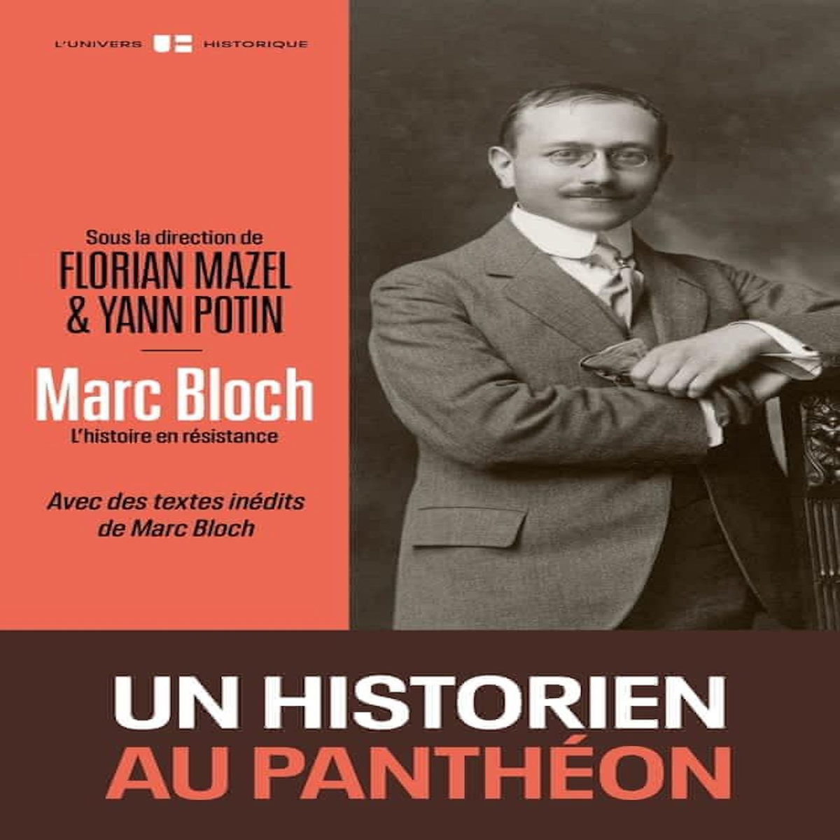 MARC BLOCH. L'HISTOIRE EN RESISTANCE, Mazel Florian