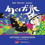 UN HIVER AVEC MATISSE, Compagnon Antoine