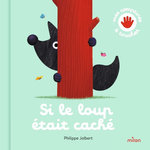 SI LE LOUP ETAIT CACHE, Jalbert Philippe