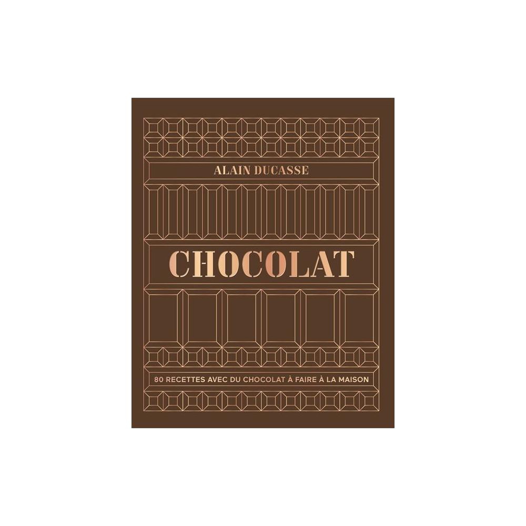 Livre chocolat 80 recettes à faire à la maison, par Alain Ducasse, relié