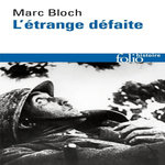 L'ETRANGE DEFAITE. TEMOIGNAGE ECRIT EN 1940, Bloch Marc