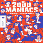 2000 MANIACS, Lewis Herschell Gordon