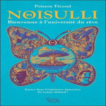 NOISULLI. BIENVENUE A L'UNIVERSITE DU REVE. ENTREZ DANS L'EXPERIENCE IMMERSIVE DU ROMAN THEATRAL !, Poisson Fécond
