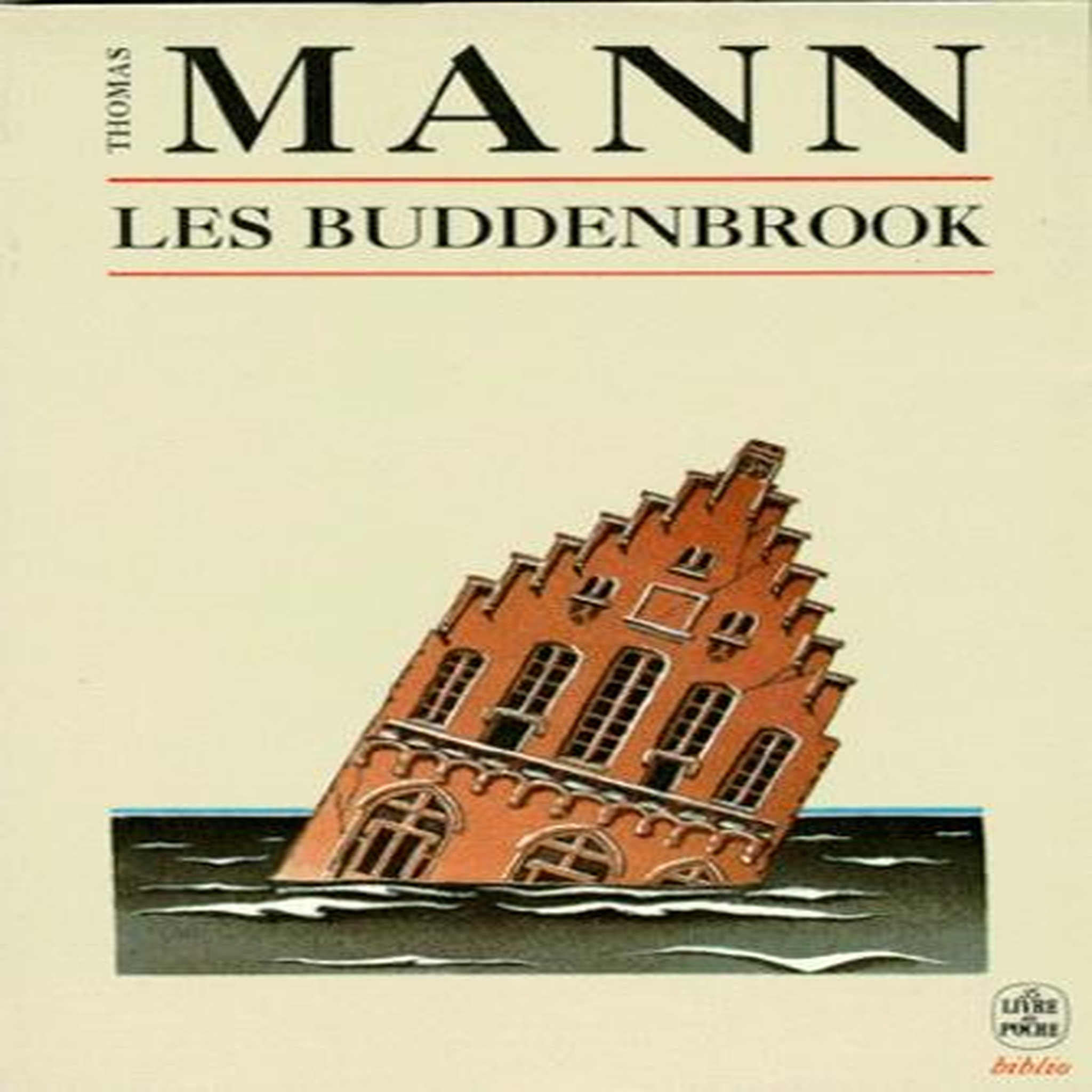 LES BUDDENBROOK.  LE DECLIN D'UNE FAMILLE, Mann Thomas
