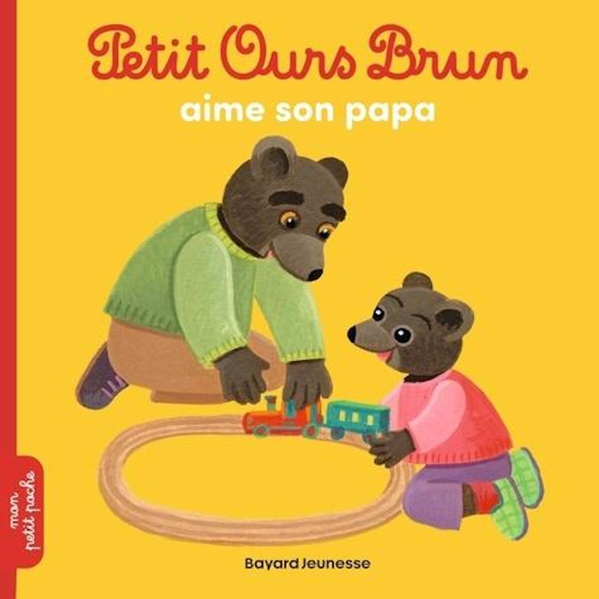 PETIT OURS BRUN : PETIT OURS BRUN AIME SON PAPA, Aubinais Marie
